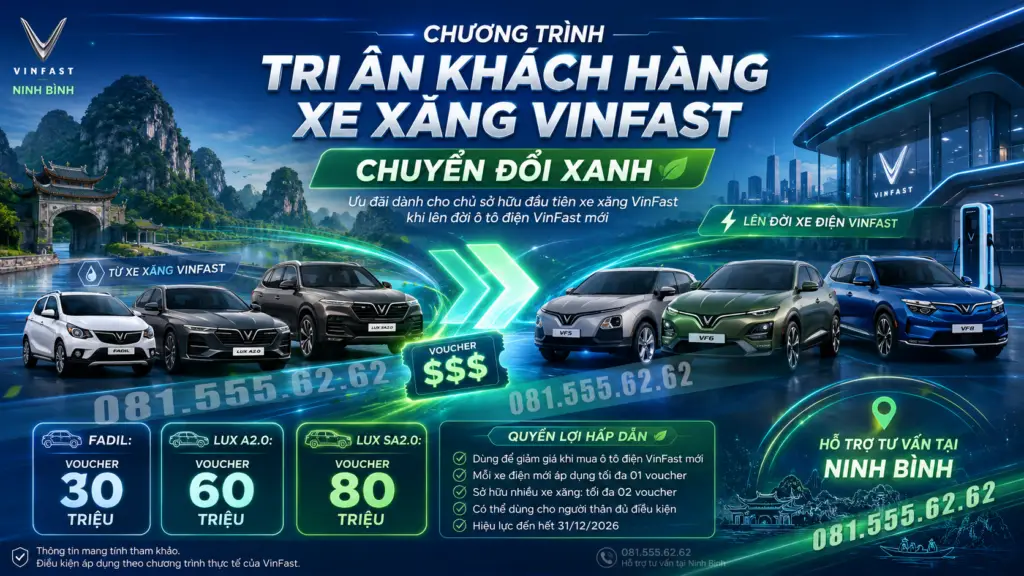 Chương trình tri ân khách hàng xe xăng VinFast chuyển đổi xanh tại Ninh Bình
